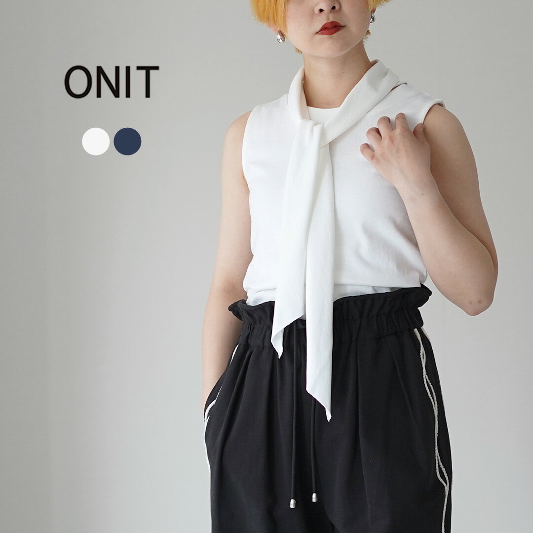 樂天商城 - ONIT（オニット） スーパーアメリカンドライコットン ボウタイ ノーススリーブ トップス 日本製 / レディース タンクトップ