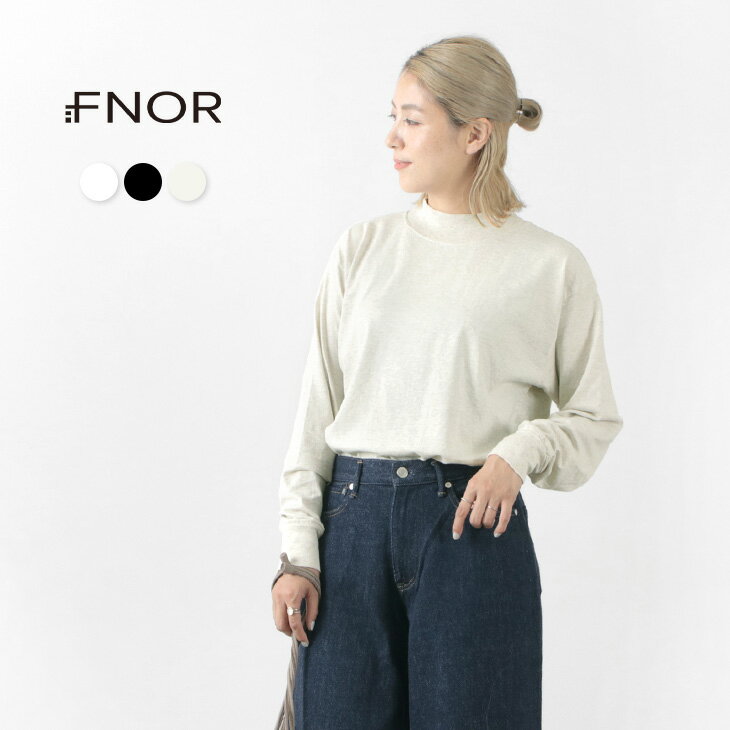 FNOR（エフノア） モックネック ロングスリーブ Tシャツ / 長袖 / ゆったり / コットン 綿 / メンズ レディース / ユニセックス / 日本製 / FNCL0006 / Airolo(アイロロ) / MOCK NECK L/S TEE