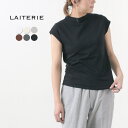 LAITERIE（レイトリー） USE天竺 フレンチスリーブ プルオーバー / カットソー Tシャツ 半袖 レディース 綿100% コットン 日本製 モックネック INDIA FRENCH SLEEVE PULLOVER