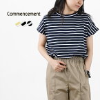 COMMENCEMENT（コメンスメント） ボーダー ノースリーブ Tシャツ / トップス レディース カットソー 綿100％ コットン 日本製 C-084B Border no sleeve