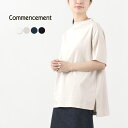 COMMENCEMENT（コメンスメント） ボトルネック ショートスリーブTシャツ / レディース カットソー 半袖 綿 コットン 無地 日本製 C-187 Bottle neck S/S Tee