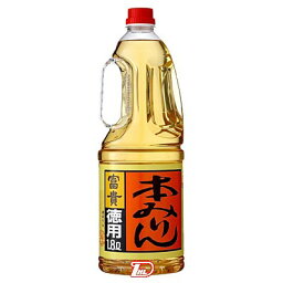 【1ケース】本みりん富貴　合同酒精　1.8L(1800ml) ペット　6本入