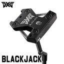 PXG ブラックジャック バトルレディ パターBLACKJACK BATTLE READY PUTTER【日本正規品】