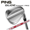 【大特価】ピン PING GLIDE FORGED PRO グライド フォージド プロ ウェッジN.S.PRO モーダス3 Tour115シャフト