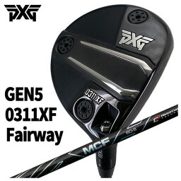 【特注・ヘッド在庫有り】PXG GEN5 0311XF フェアウェイウッド藤倉(Fujikura フジクラ)MCF シャフト