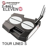 òۥǥå 2ܡ ֥ S ĥ饤 硼ȥ ѥODYSSEY 2BALL ELEVEN S TOURLINED PUTTER