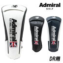 アドミラル ゴルフドライバー用 ヘッドカバー（460cc対応）ADMIRAL GOLF ADMG2BH2