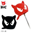 【GW限定！全商品ポイント10倍　5/3 00:00～5/6 23:59まで】WAAC ワックパターカバー ピン型 マレット型072224865 WAACKY ゴルフ