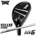 PXG GEN6 0311XF ハイブリッドシンカグラファイト LOOP HYBRID シャフト