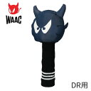 【全品ポイント5倍！ 4/14 20:00～4/17 9:59】WAAC ワックヘッドカバー ドライバー用D