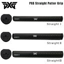 PXG Straight Putter GripXg[g p^[ObvogfB2 p^[V[Y St