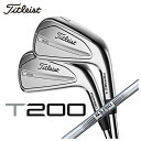 【GW限定 全商品ポイント10倍 5/3 00:00～5/6 23:59まで】タイトリスト T200アイアンN.S.PRO 105T スチールシャフト #5-Pw 6本セット日本正規品 2023年 メンズ Titleist