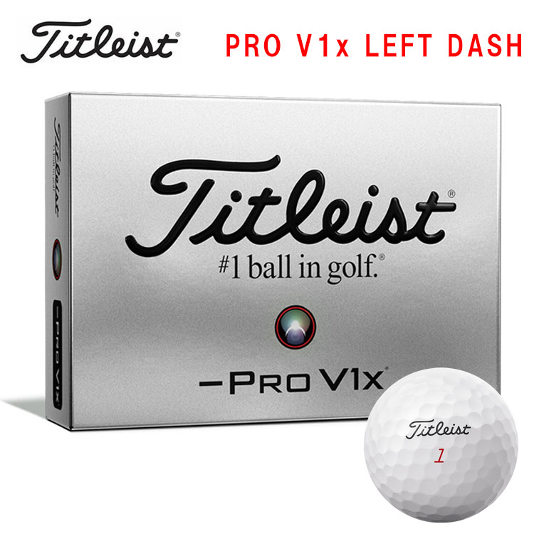 タイトリスト ゴルフボールプロ V1x レフトダッシュTITLEIST PRO V1x LEFT DASH1ダース (12球) 日本正規品