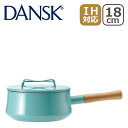 DANSK ダンスク 片手鍋 18cm ホーロー 鍋 コベンスタイル 2 ティール 833298N IH対応 直火（ガス火）対応 北欧 ギフト・のし可