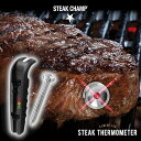 STEAK CHAMP ステーキ サーモメータ— 温度計 ステーキ温度計（BBQ・アウトドア・キャンプ・リブ・ロースト・魚・鶏肉・豚肉・チキン・ポーク）ステーキチャンプ