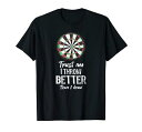 メンズダーツプレーヤーのギフトは、私は面白いダーツボードを描くよりも良いスローTシャツ