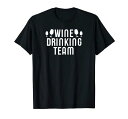 WINE DRINKING TEAM GIFT Tシャツ