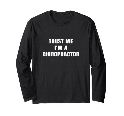 Rakuten - 私を信じて私はカイロプラクターです面白いカイロプラクティック引用カイロChiropractorQuote長袖Tシャツ
