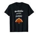 感謝祭の七面鳥のデザインゴブルゴブルゴブル秋 Tシャツ