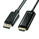  TTvC DisplayPort-HDMIϊP[u@HDRΉ 3m KC-DPHDRA30 [F040215]