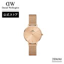 腕時計 レディース ダニエルウェリントン DW Petite Unitone 28mm 時計 ブランド 20代 30代 ウォッチ おしゃれ 大人 上品 綺麗 か...