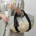 【10%クーポン】ヴィオラドーロ バッグ かごバッグ VIOLAD'ORO ラフィア シルバーストリングス テープハンドル レディース 春夏 MIRO ミロ V...