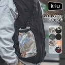【P9倍&3%OFFクーポン!イベント4エントリー必須】KIU K363 スタッフサックミニポシェット 防水 撥水 ユニセックス メンズ レディース 男女兼用 ...