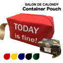 半額 コンテナポーチ Container Pouch トラベルポーチ ギアポーチ カバン ポーチ BBQ レディース メンズ レジャーバッグ リゾート 海外旅行 旅行 手ぶら 川 釣り ライブ フェス 通販 マザーバック エコバッグ SALON DE CALONDY
