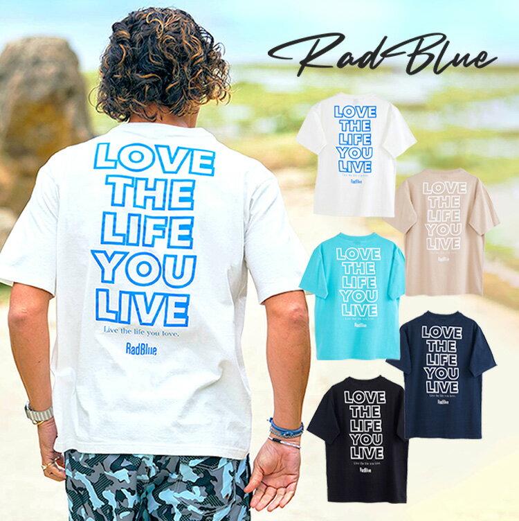 【送料無料】 RadBlue ラッドブルー OE天竺 半袖メンズTシャツ LOVE THE LIFE NEW Tシャツ メンズ 半袖シャツ レッド ホワイト ベージュ S M L XL rad-ts010