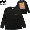 メンズ ロンT バンクス カットソー ブランドロゴ バックプリント サーフブランド 長袖 L/S Tシャツ BANKS ASMU1028