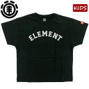 キッズ Tシャツ エレメント 子供服 半袖Tシャツ アーチロゴ ビッグシルエット ボーイズ ガールズ ジュニア ユース ELEMENT BD025258