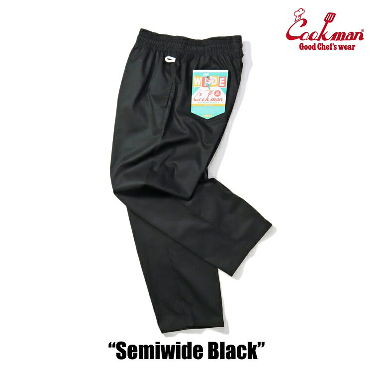 COOKMAN クックマン Chef Pants Semiwide Black シェフパンツ セミワイド ブラック パンツ ワイド スト..