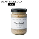 楽天DEAN ＆ DELUCA 公式ディーンアンドデルーカ ヘーゼルナッツクリーム DEAN&DELUCAお手軽 パンやクラッカーのおともに おもてなし ギフト お返し 御礼 プレゼント お年賀 贈り物 手土産 喜ばれる おしゃれ お中元 父の日 母の日