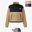 THE NORTH FACE ザ・ノースフェイス　PULLOVER DENALI JK プルオーバーデナリジャケット（レディース）NAW72332