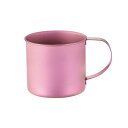 よこやま 燕熟の技 チタンマグカップ320ml(発色仕上げ) 軽くて丈夫なチタン製マグカップ ピンク TM-400P【日時指定不可】