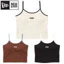 NEWERA ニューエラ 正規品 レディース キャミソール ブラトップ カップ付 キャミ インナー ロゴ ウィメンズ 女性用 アイボリー ブラウン 黒 ブラック...