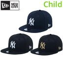 NEWERA ニューエラ 正規品 キッズ チャイルド ニューヨーク ヤンキース NY ロゴ キャップ CAP 帽子 公式 グッズ 9FIFTY 野球 子供用 男...