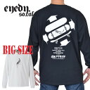 EYEDY アイディー ロンT 長袖Tシャツ BNN 黒 ブラック 白 ホワイト XXL XXXL 大きいサイズ メンズ 