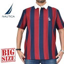 大きいサイズ メンズ NAUTICA ノーティカ ノーチカ ポロシャツ 半袖 Classic Fit Rugby Polo Shirt XL XXL