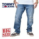 トミーヒルフィガー 大きいサイズ メンズ TOMMY JEANS トミーヒルフィガー デニムパンツ ジーンズ ジーパン ストレート ジップフライ ストレッチ リラックス ストレート ダメージ加工 ユーズド加工 38 40 42 44インチ あす楽