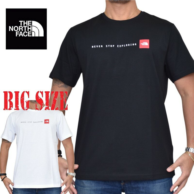 大きいサイズ メンズ ノースフェイス 半袖 ロゴプリント Tシャツ ヨーロッパライン THE NORTH FACE NEVER STOP EXPLORING TEE XL XXL