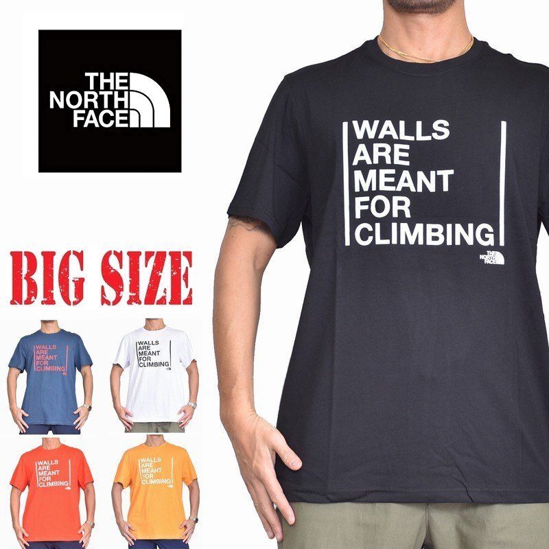 ノースフェイス 半袖 ロゴプリント Tシャツ WALLS ARE FOR CLIMBING EUライン 海外モデル 黒 白 青 赤 黄 大きいサイズ メンズ XL XXL [M便 1/1]
