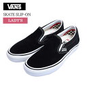 VANS バンズ ヴァンズ VN0A5FCAY28 SKATE SLIP-ON Shoes スケート スリッポン レディース スニーカー 靴 シューズ くつ 通学 カジュアル 運動 ランニング キャンバス スエード Black White ブラック ホワイト 黒 白