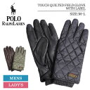 ラルフローレン　手袋（メンズ） ポロ ラルフ ローレン 手袋 Polo Ralph Lauren PG0078 TOUCH QUILTED FIELD GLOVE WITH LABEL メンズ レディース グローブ タッチ スマホ対応 レザー キルティング ギフト プレゼント 誕生日 贈り物 冬 クリスマス スマートフォン対応 ブラック オリーブ