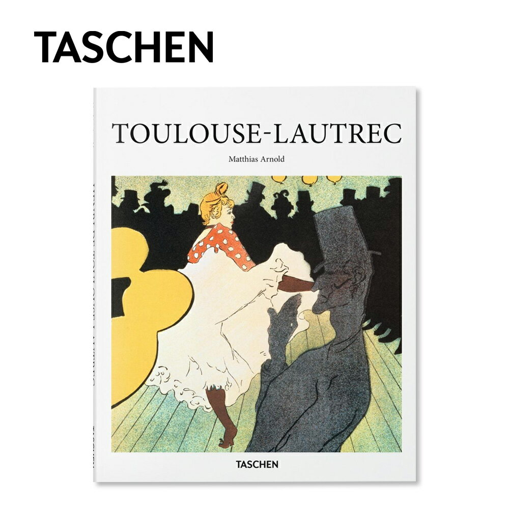 TASCHEN タッシェン Toulouse-Lautrec トゥールーズ ロートレック Book ブック 本 書籍 アート アートブック 芸術 画家 美術 Matthias Arnold マティアス・アーノルド