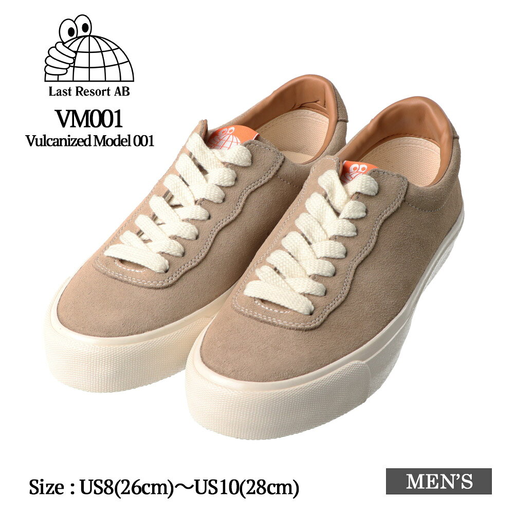 LAST RESORT AB Vulcanized Model 001 VM001 Lo Suede Sand/White ラストリゾート エービー バルカナイズドモデル001 スニーカー メンズ レディース スケートシューズ ローカット スエード キャンバス シューズ スケシュー スケートボー　カジュアル ストリート
