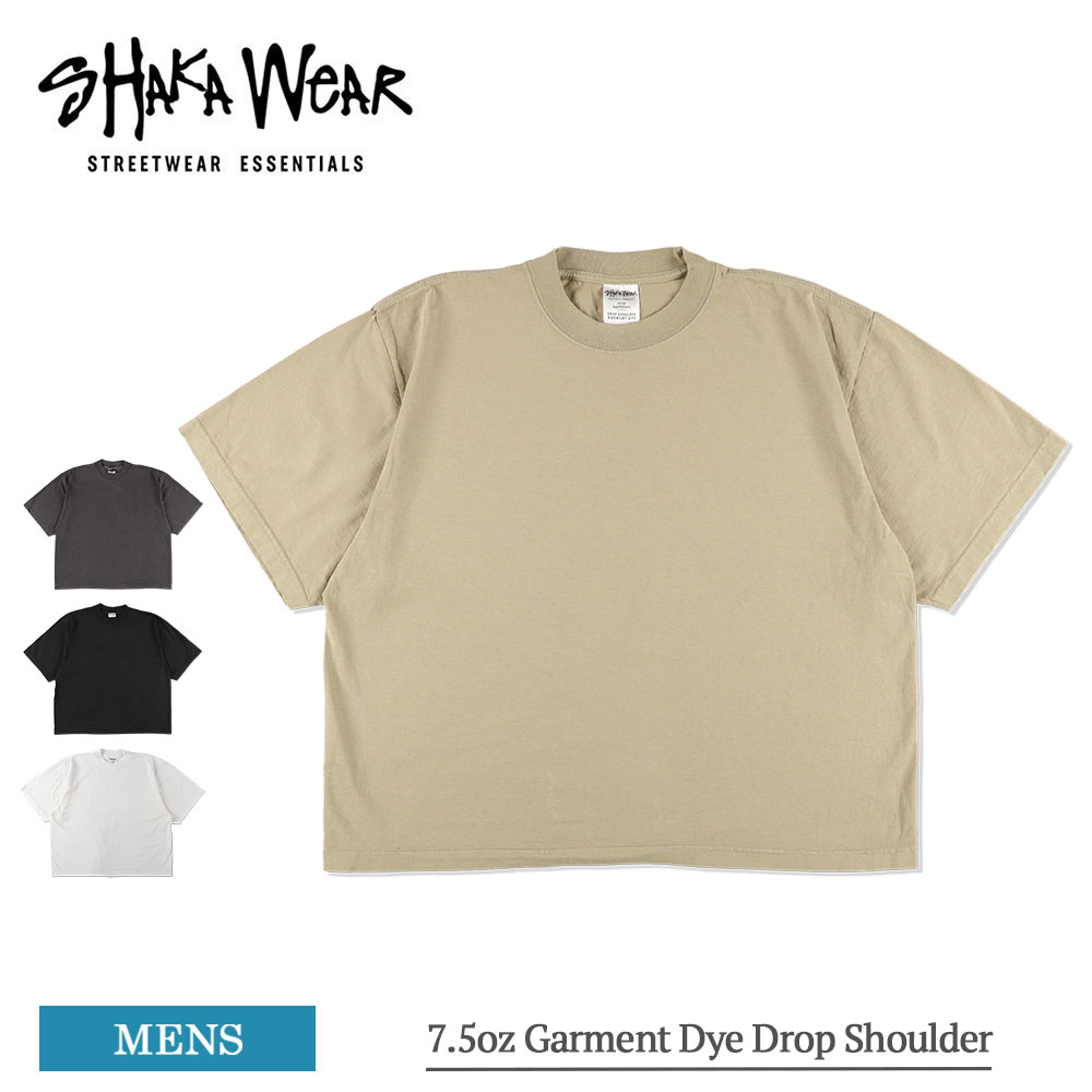 シャカウェア SHAKA WEAR 7.5oz Garment Dye Drop Shoulder ドロップショルダー メンズ Tシャツ 半袖Tシャツ 半袖TEE ショートスリーブ ショートT 無地T 無地tシャツ シンプル 厚手 無地 ブランド おしゃれ 大きいサイズ 春夏 1