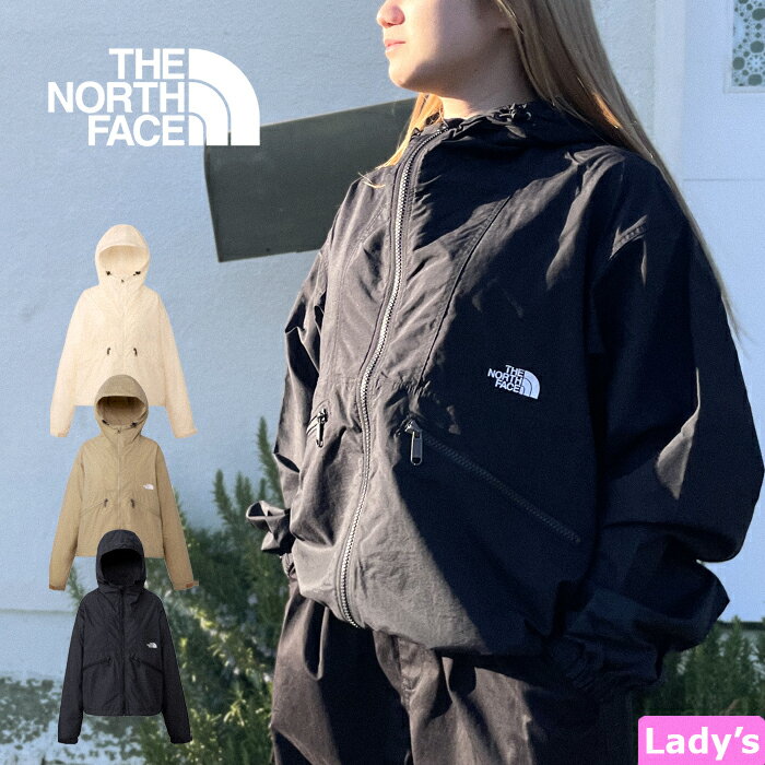 ザ・ノース・フェイス ウィンドブレーカー レディース THE NORTH FACE ザ ノースフェイス NPW22430 SHORT COMPACT JACKET (レディース) コンパクトジャケ ット ウインドブレーカー 撥水 防風 マウンテンパーカー アウトドア アウター レディース 3カラー 国内正規 2024SS