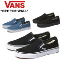 VANS バンズ VN000EYEBLK VN000EYENVY VN000EYEBKA クラシック スリッポン CLASSIC SLIP-ON キャンバス シューズ スニーカー スケボー メンズ レディース ヴァンズ 靴 ブラック ネイビー 3カラー 国内正規 2024SS