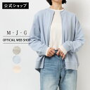 【スペシャルクーポン500円OFF対象】【公式】【定番】M・J・G エムジジェ リラックスインレイZIPUPブルゾン レディース 杢グレー サックス エクリュ ...